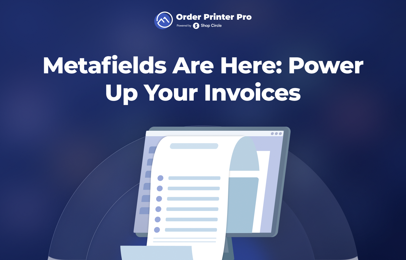 Your Invoices Now Speak Your Store's Language: Metafields Are Here