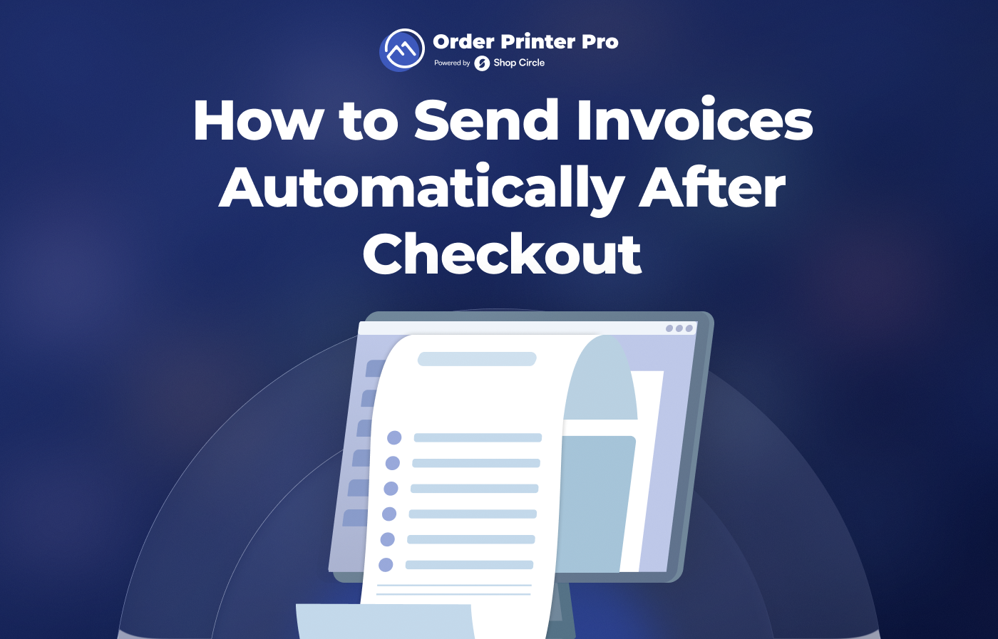 How to Send Invoices Automatically After Checkout